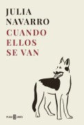 Cover-Bild zum Titel 'Cuando Ellos Se Van / Once They're Gone' von 'Julia Navarro'