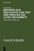 Beiträge zur Geschichte von Text und Sprache des Alten Testaments - Rudolf Meyer