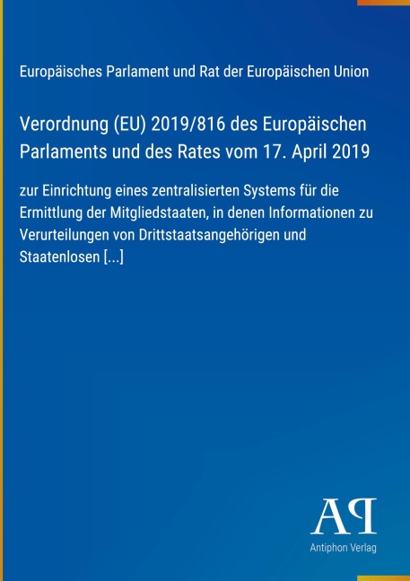 Verordnung (EU) 2019/816 des Europäischen Parlaments und des Rates vom 17. April 2019 - Europäisches Parlament und Rat der Europäischen Union