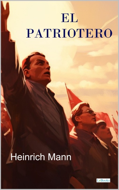 El Patriotero - Heinrich Mann - Heinrich Mann