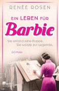 Cover-Bild zum Titel 'Ein Leben für Barbie' von 'Renée Rosen'