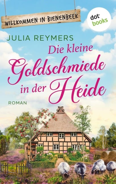 Die kleine Goldschmiede in der Heide - Julia Reymers