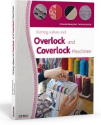 Cover-Bild zum Titel 'Richtig nähen mit Overlock- und Coverlock-Maschinen' von 'Christelle Beneytout, Sandra Guernier'
