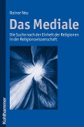 Cover-Bild zum Titel 'Das Mediale' von 'Rainer Neu'