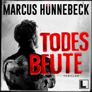 Cover-Bild zum Titel 'Die Todesbeute' von 'Marcus Hünnebeck'