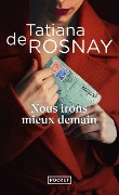 Cover-Bild zum Titel 'Nous Irons Mieux Demain' von 'Tatiana de Rosnay'