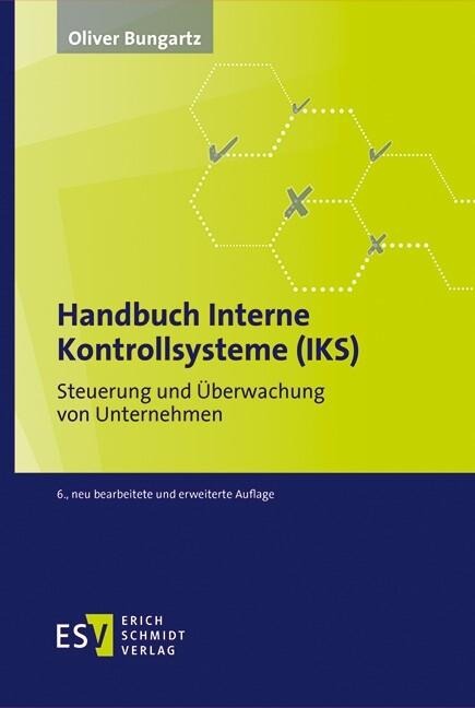 Handbuch Interne Kontrollsysteme (IKS) - Oliver Bungartz