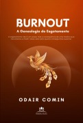 Cover-Bild zum Titel 'Burnout - A Genealogia Do Esgotamento' von 'Odair Comin'