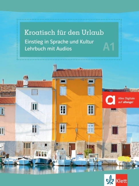 Kroatisch für den Urlaub A1 - Irena Balic