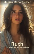 Cover-Bild zum Titel 'Ruth' von 'Monika Maria Greiner'