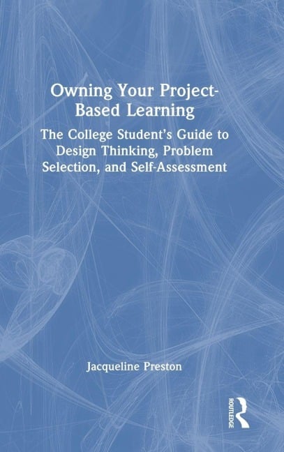 Owning Your Project-Based Learning - Jacqueline Preston