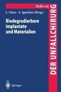 Biodegradierbare Implantate und Materialien - 
