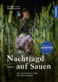 Cover-Bild zum Titel 'Nachtjagd auf Sauen' von 'Michael Gast, Martin Norbert Balke'