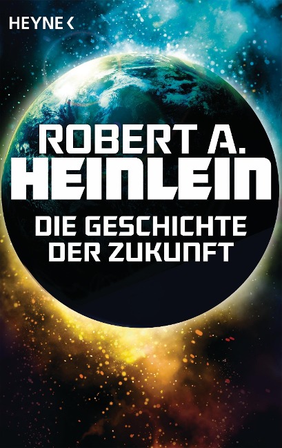 Die Geschichte der Zukunft - Robert A. Heinlein