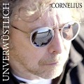 Unverwüstlich (Ltd.Deluxe Edition) - Peter Cornelius