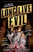 Cover-Bild zum Titel 'Long Live Evil' von 'Sarah Rees Brennan'