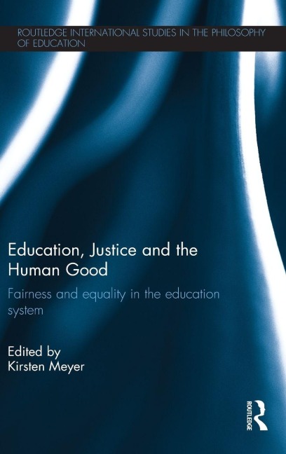 Education, Justice and the Human Good - 