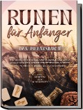 Cover-Bild zum Titel 'Runen für Anfänger - Das Praxisbuch: Wie Sie die Mythologie und Symbolik der alten Schriftzeichen leicht verstehen und Schritt für Schritt in Ihrem Alltag anwenden - inkl. Anleitung zum Runenstellen' von 'Sophia Waldeck'