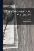 Cover-Bild zum Titel 'Dipnosophistarum Libri XV' von 'Georg Kaibel, Georg Athenaeus'