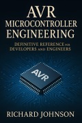 Cover-Bild zum Titel 'AVR Microcontroller Engineering' von 'Richard Johnson'