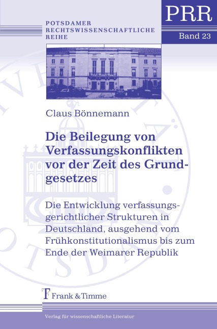 Die Beilegung von Verfassungskonflikten vor der Zeit des Grundgesetzes - Claus Bönnemann