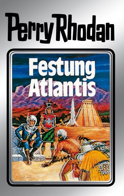 Perry Rhodan 8: Festung Atlantis (Silberband) - Clark Darlton, Kurt Mahr, K. H. Scheer