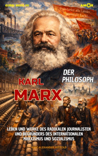 Der Philosoph Karl Marx - Bert Alexander Petzold
