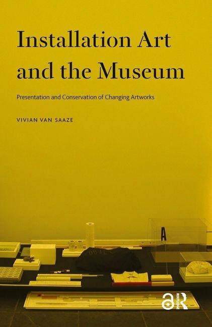Installation Art and the Museum - Vivian Van Saaze