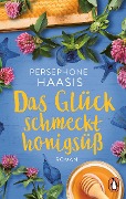 Cover-Bild zum Titel 'Das Glück schmeckt honigsüß' von 'Persephone Haasis'