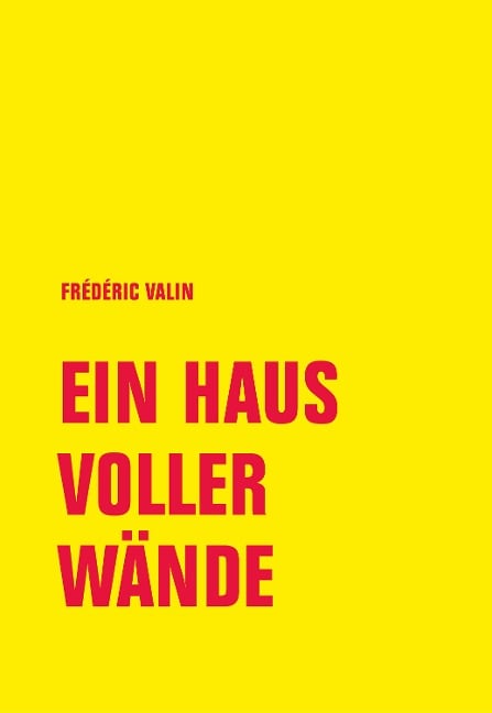 Ein Haus voller Wände - Frédéric Valin