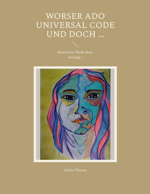 Worser ado Universal Code und doch ... - Heike Thieme