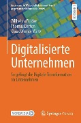 Digitalisierte Unternehmen - Wilhelm Mülder, Thomas Barton, Klaus Werner Wirtz