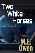 Two White Horses - M. E. Owen