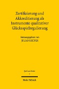 Cover-Bild zum Titel 'Zertifizierung und Akkreditierung als Instrumente qualitativer Glücksspielregulierung' von ''