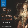 Kings & Queens of England (Unabridged) - Jen Green