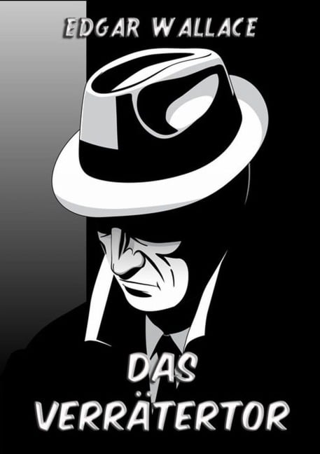 Das Verrätertor - Edgar Wallace