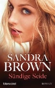 Cover-Bild zum Titel 'Sündige Seide' von 'Sandra Brown'