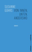 Cover-Bild zum Titel 'Von innen, unten. Anderswo' von 'Susanne Gührs'