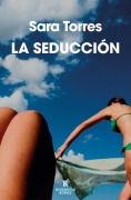 Cover-Bild zum Titel 'La Seducción / Seduction' von 'Sara Torres'