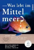 Cover-Bild zum Titel 'Was lebt im Mittelmeer?' von 'Matthias Bergbauer, Bernd Humberg, Manuela Kirschner'