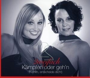 Kämpfen oder geh'n (Single) - Zweifach