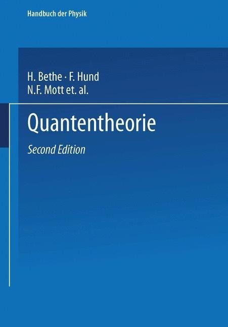 Quantentheorie - H. Bethe, F. Hund, N. F. Mott, W. Pauli, A. Rubinowicz