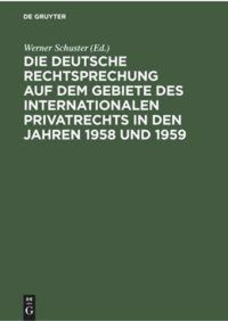 Die deutsche Rechtsprechung auf dem Gebiete des internationalen Privatrechts in den Jahren 1958 und 1959 - 
