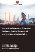 Cover-Bild zum Titel 'Approfondissement financier, facteurs institutionnels et performance industrielle' von 'Olusoji Olunuga, Grace Ogundajo, Olalekan Osinowo'