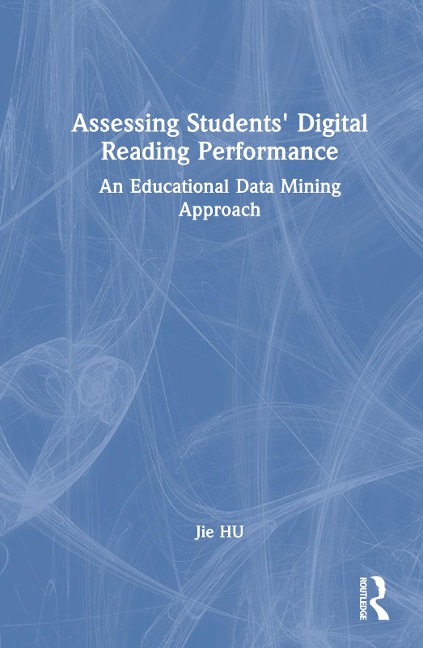 Assessing Students' Digital Reading Performance - Jie Hu