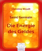 Cover-Bild zum Titel 'Saint Germain Die Energie des Geldes' von 'Christine Woydt'