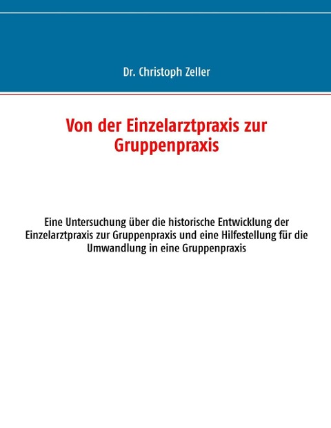 Von der Einzelarztpraxis zur Gruppenpraxis - Christoph Zeller
