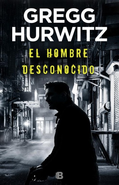 El Hombre Desconocido / The Nowhere Man - Gregg Hurwitz