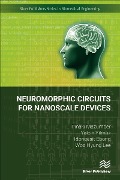 Cover-Bild zum Titel 'Neuromorphic Circuits for Nanoscale Devices' von 'Pinaki Mazumder, Yalcin Yilmaz, Idongesit Ebong'