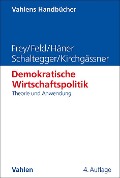Cover-Bild zum Titel 'Demokratische Wirtschaftspolitik' von 'Bruno S. Frey, Lars P. Feld, Melanie Häner, Christoph A. Schaltegger, Gebhard Kirchgässner'